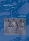 Cover: Dr. Arnold N&ouml;ldeke, Briefe aus Uruk-Warka 1931 bis 1939 - Reichert Verlag