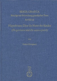 Abbildung von: Hippokrates. Über die Natur des Kindes (»De genitura« und »De natura pueri«) - Reichert Verlag