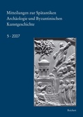 Cover: Mitteilungen zur sp&auml;tantiken Arch&auml;ologie und byzantinischen Kunstgeschichte - Reichert Verlag