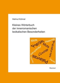 Abbildung von: Kleines Wörterbuch der innerromanischen lexikalischen Besonderheiten - Reichert Verlag
