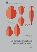 Cover: Die r&ouml;mischen Amphoren im Umland von Mainz - Reichert Verlag