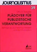 Cover: Pl&auml;doyer f&uuml;r publizistische Verantwortung - UVK