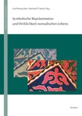 Cover: Symbolische Repr&auml;sentation und Wirklichkeit nomadischen Lebens - Reichert Verlag