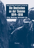 Cover: Die Deutschen an der Somme 1914 - 1918 - Klartext