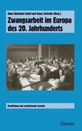 Cover: Zwangsarbeit im Europa des 20. Jahrhunderts - Klartext