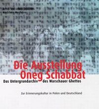 Abbildung von: Die Ausstellung Oneg Schagbbat - Das Untergundarchiv des Warschauer Ghettos - Klartext