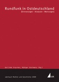 Cover: Jahrbuch Medien und Geschichte / Rundfunk in Ostdeutschland - UVK