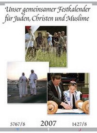 Abbildung von: Unser gemeisamer Festkalender für Juden, Christen und Muslime 2007 - Klartext