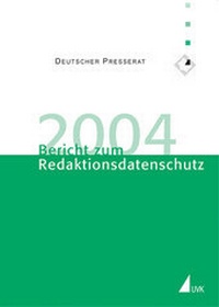 Abbildung von: Bericht zum Redaktionsdatenschutz 2004 - UVK