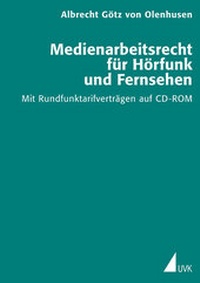 Abbildung von: Medienarbeitsrecht für Hörfunk und Fernsehen - UVK