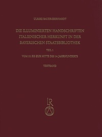Abbildung von: Die illuminierten Handschriften italienischer Herkunft in der Bayerischen Staatsbibliothek - Reichert Verlag