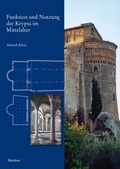 Cover: Funktion und Nutzung der Krypta im Mittelalter - Reichert Verlag