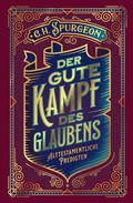 Cover: Der gute Kampf des Glaubens - Christliche Literaturverbreitung