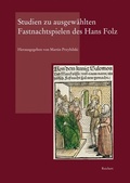 Cover: Studien zu ausgew&auml;hlten Fastnachtspielen des Hans Folz - Reichert Verlag