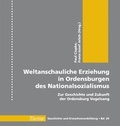 Cover: Weltanschauliche Erziehung in Ordensburgen des Nationalsozialismus - Klartext