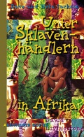 Cover: Unter Sklavenh&auml;ndlern in Afrika - Christliche Literaturverbreitung