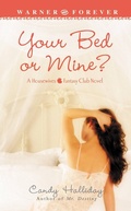 Cover: Your Bed or Mine? - Grand Central Publishing
