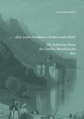 Cover: &raquo;... &uuml;ber jeden Ausdruck erhaben und sch&ouml;n&laquo;. Die Schweizer Reise der Familie Mendelssohn 1822 - Reichert Verlag