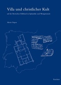 Cover: Villa und christlicher Kult auf der Iberischen Halbinsel in Sp&auml;tantike und Westgotenzeit - Reichert Verlag