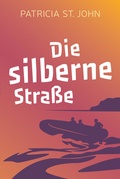 Cover: Die silberne Stra&szlig;e - Christliche Literaturverbreitung