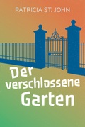 Cover: Der verschlossene Garten - Christliche Literaturverbreitung