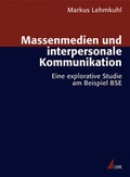 Cover: Massenmedien und interpersonale Kommunikation - UVK