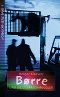 Cover: B&oslash;rre und die Eisb&auml;rschmuggler - Christliche Literaturverbreitung
