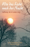 Cover: Wie das Licht nach der Nacht - Christliche Literaturverbreitung