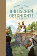 Cover: Das gro&szlig;e Erz&auml;hlbuch zur biblischen Geschichte - Christliche Literaturverbreitung