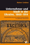 Cover: Unternehmer und Stadt in der Ukraine, 1860-1914 - UVK