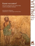 Cover: Kunst von unten? Stil und Gesellschaft in der antiken Welt von der &raquo;arte plebea&laquo; bis heute - Reichert Verlag