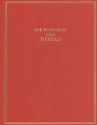 Abbildung von: Die Bildnisse des Tiberius - Reichert Verlag