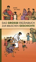 Cover: Das gro&szlig;e Erz&auml;hlbuch zur biblischen Geschichte - Christliche Literaturverbreitung