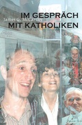 Cover: Im Gespr&auml;ch mit Katholiken - Christliche Literaturverbreitung