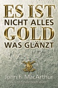 Cover: Es ist nicht alles Gold was gl&auml;nzt - Christliche Literaturverbreitung