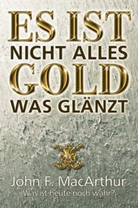 Enlarge image Cover: Es ist nicht alles Gold was glänzt - Christliche Literaturverbreitung