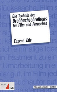 Abbildung von: Die Technik des Drehbuchschreibens für Film und Fernsehen - UVK