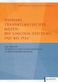 Cover: Weimars transatlantischer M&auml;zen: Die Lincoln-Stiftung 1927 bis 1934 - Klartext