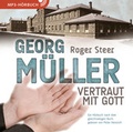 Cover: Georg M&uuml;ller - Vertraut mit Gott - Christliche Literaturverbreitung