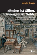 Cover: &raquo;Reden ist Silber, Schweigen ist Gold&laquo; - UVK