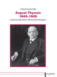 Enlarge image Cover: August Thyssen 1842-1926 - Klartext