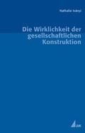Cover: Die Wirklichkeit der gesellschaftlichen Konstruktion - UVK