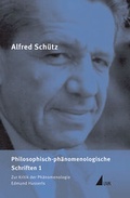 Cover: Philosophisch-ph&auml;nomenologische Schriften 1 - UVK