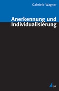 Cover: Anerkennung und Individualisierung - UVK