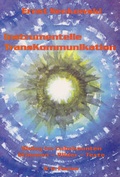 Cover: Instrumentelle Transkommunikation - Fischer, R. G.