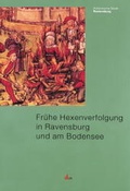 Cover: Fr&uuml;he Hexenverfolgung in Ravensburg und am Bodensee - UVK