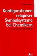 Cover: Konfigurationen religi&ouml;ser Symbolsysteme bei Chemikern - UVK