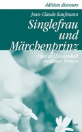 Cover: Singlefrau und M&auml;rchenprinz - UVK