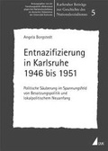 Cover: Entnazifizierung in Karlsruhe 1946 bis 1951 - UVK
