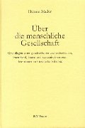 Cover: &Uuml;ber die menschliche Gesellschaft - Fischer, R. G.